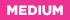 medium